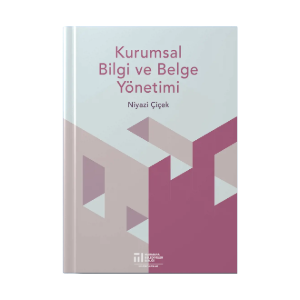 Kurumsal Bilgi ve Belge Yönetimi Kitabı Çıktı}