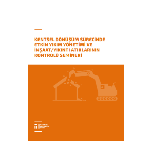 ‘Kentsel Dönüşüm Sürecinde Etkin Yıkım Yönetimi ve İnşaat/Yıkıntı Atıklarının Kontrolü Semineri’ Raporu Yayınlandı}