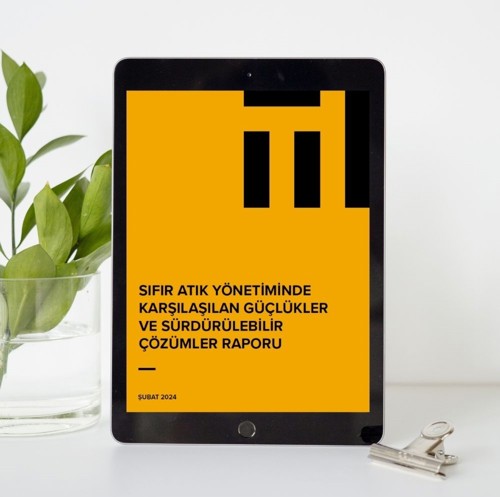Sıfır Atık Yönetiminde Belediyelerin Karşılaştığı Zorluklar ve Çözüm Önerileri Raporu Yayınlandı