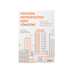 Dünyada Metropoliten Kent Yönetimi Raporu Yayınlandı}