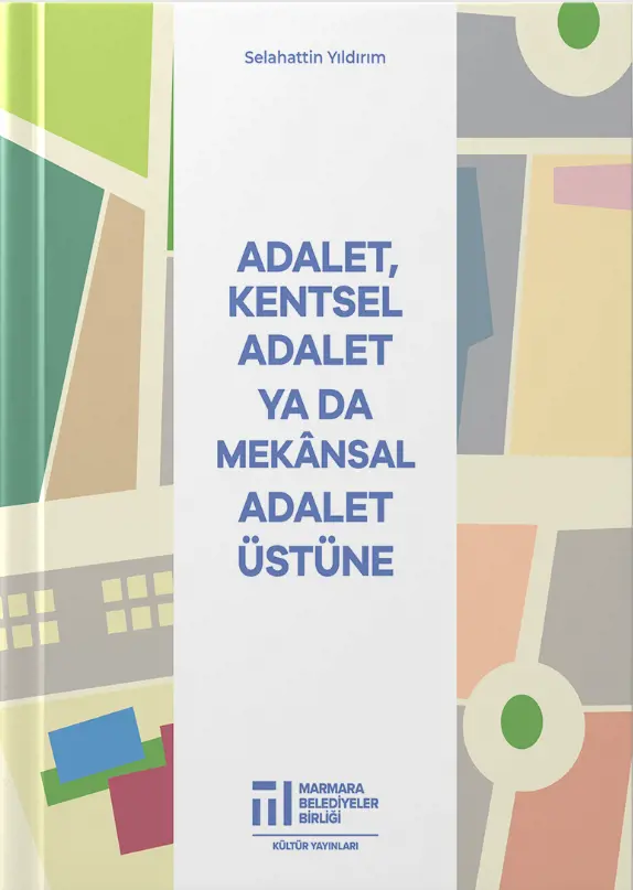 Adalet, Kentsel Adalet ya da Mekânsal Adalet Üstüne
                                    Resmi