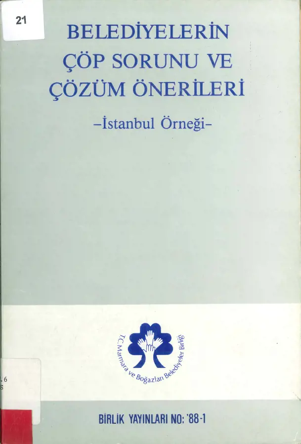 Belediyelerin Çöp Sorunu ve Çözüm Önerileri -İstanbul Örneği - (1988)