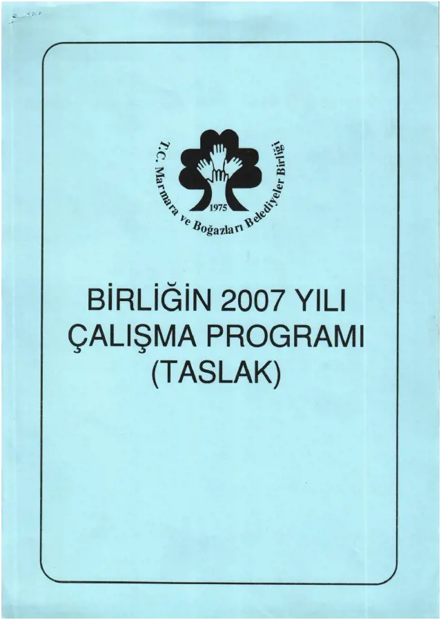 Birliğin 2007 Yılı Çalışma Programı
                                    Resmi