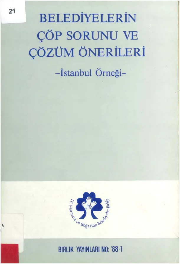 Belediyelerin Çöp Sorunu ve Çözüm Önerileri -İstanbul Örneği - (1988)
                                    Resmi