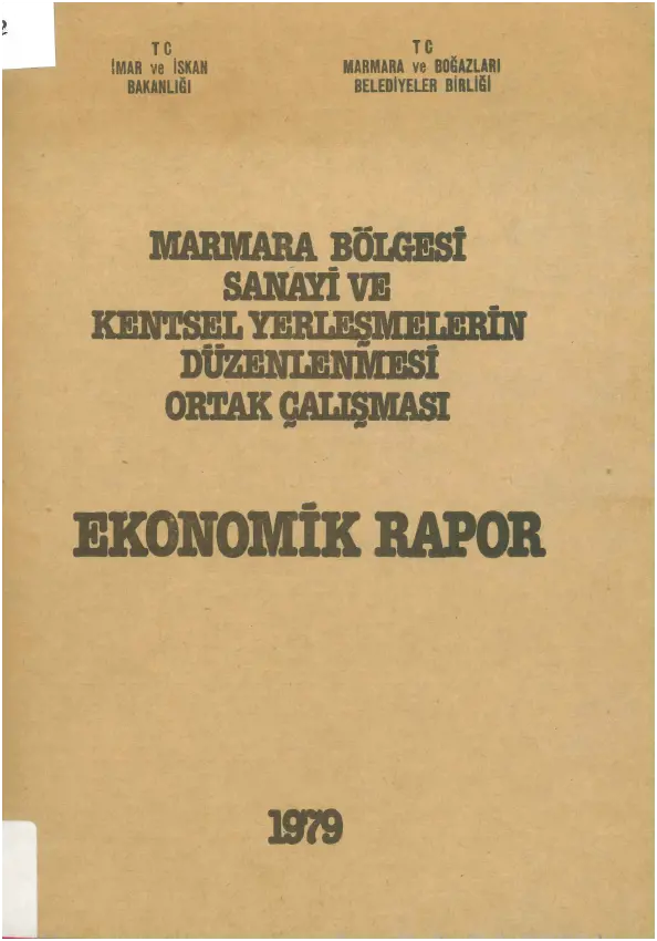 Marmara Bölgesi Sanayi ve Kentsel Yerleşmelerin Düzenlenmesi Ortak Çalışması Ekonomik Raporu (1979)
Resmi