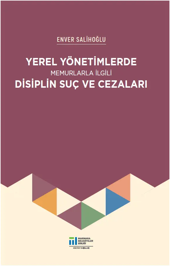 Yerel Yönetimlerde Memurlarla İlgili Disiplin Suç ve Cezaları
                                    Resmi