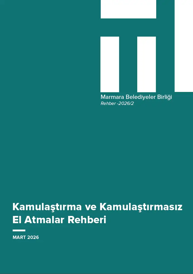 Kamulaştırma ve Kamulaştırmasız El Atmalar Rehberi 