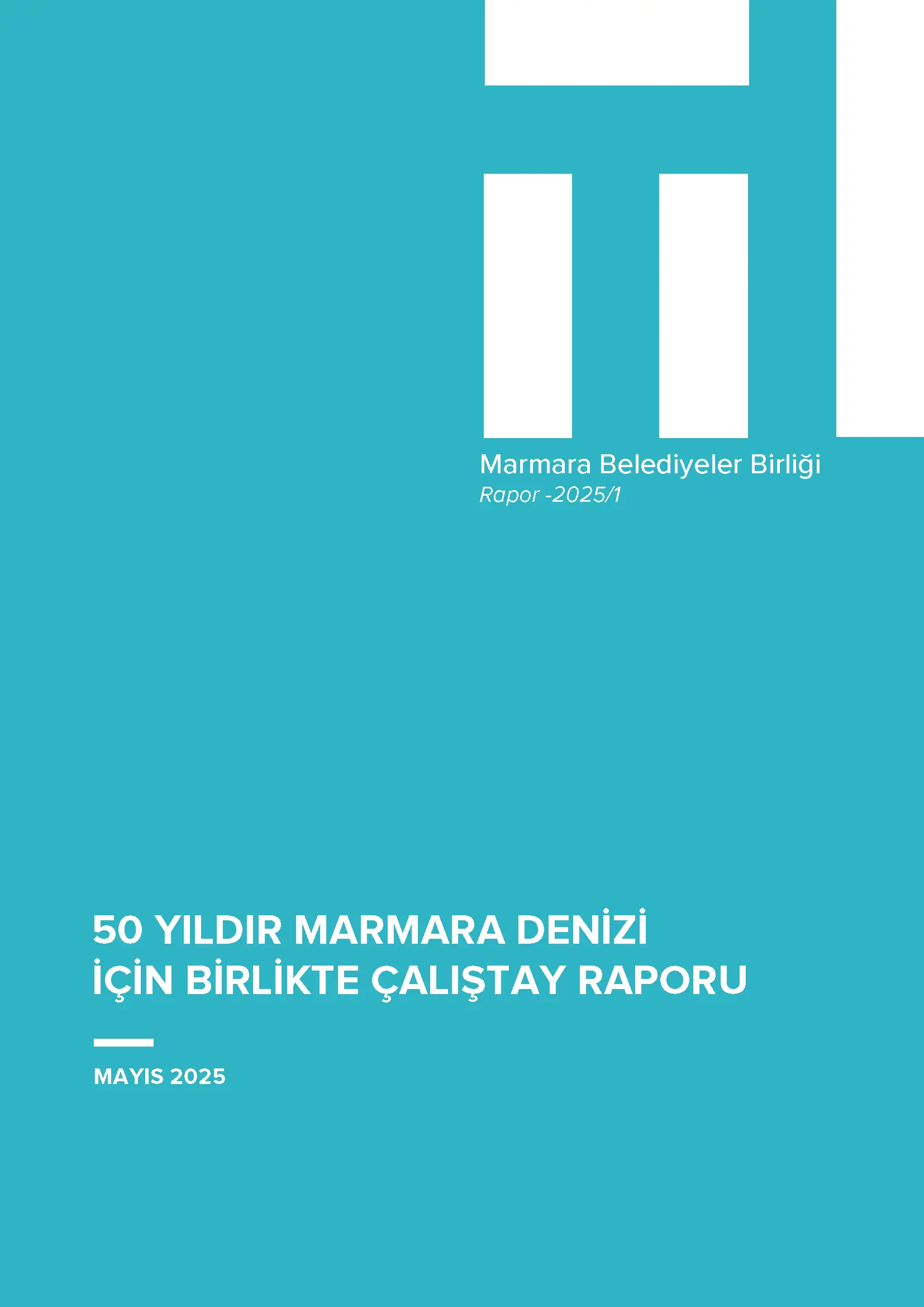 50 Yıldır Marmara Denizi İçin Birlikte Çalıştay Raporu 
                                    Resmi