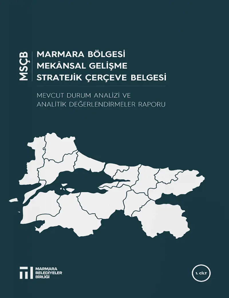 Marmara Bölgesi Mekânsal Gelişme Stratejik Çerçeve Belgesi (MSÇB) - Yönetici Özeti
                                    Resmi