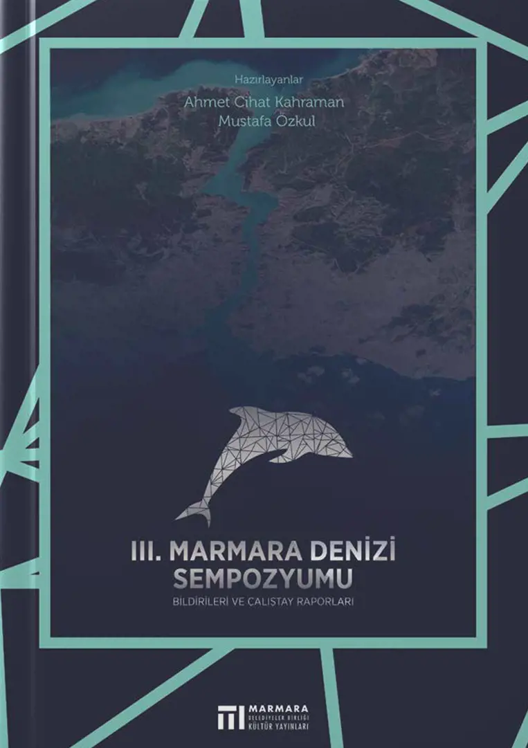 III. Marmara Denizi Sempozyumu Bildirileri
                                    Resmi