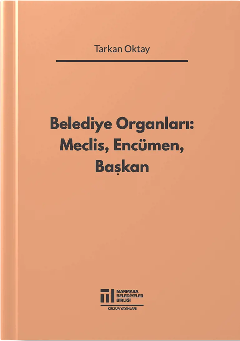 Belediye Organları: Meclis, Encümen, Başkan
                                    Resmi