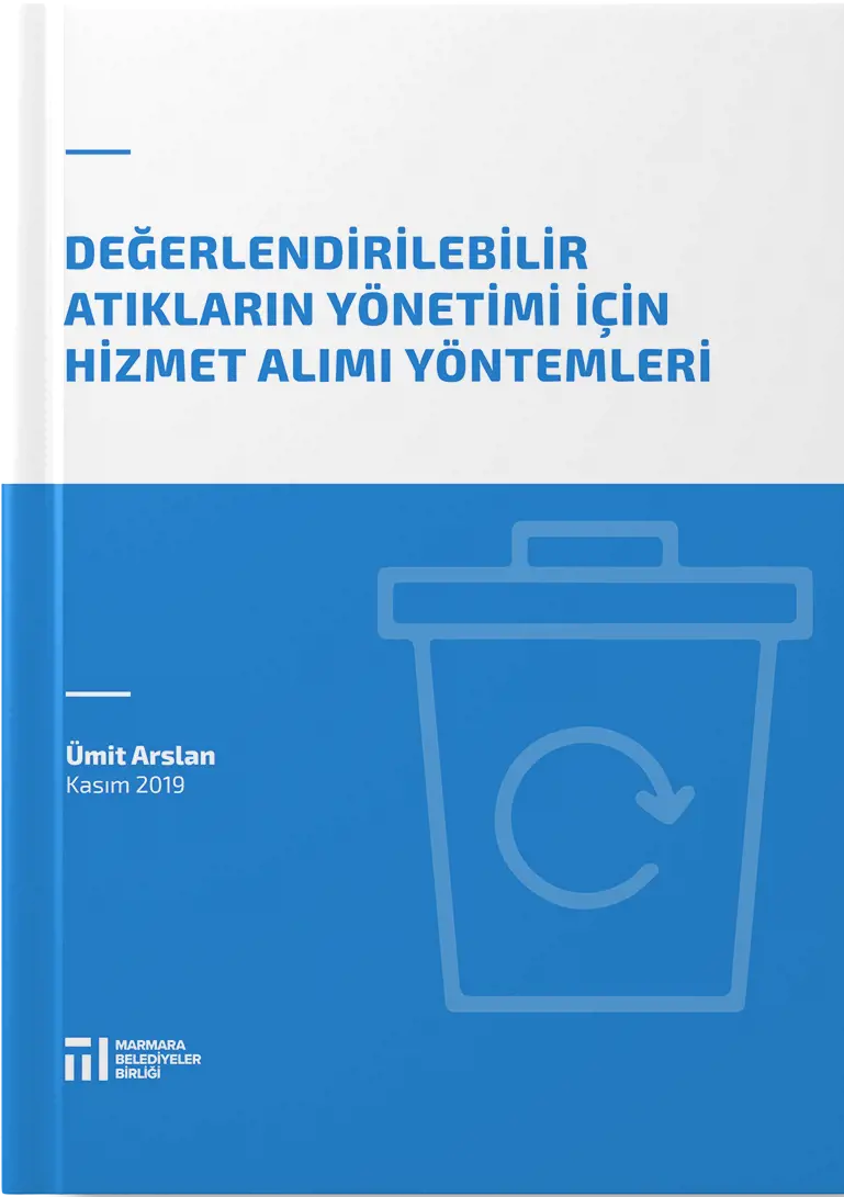 Değerlendirilebilir Atıkların Yönetimi İçin Hizmet Alımı Yöntemleri
Resmi