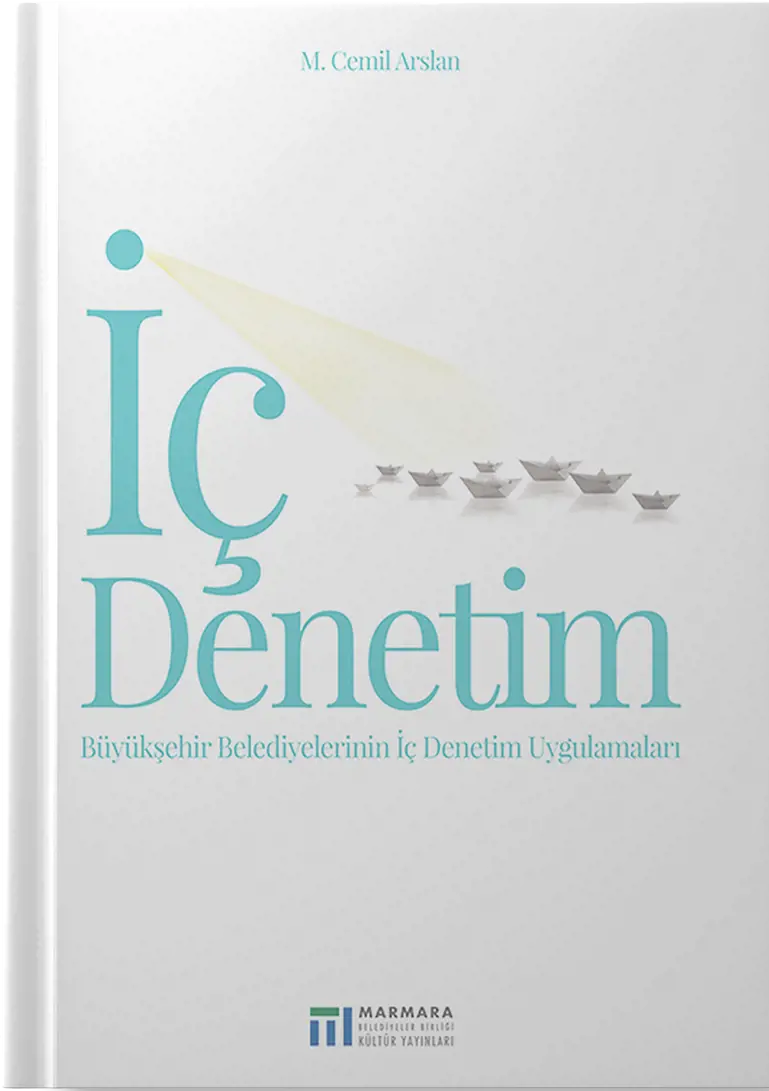 İç Denetim: Büyükşehir Belediyelerinin İç Denetim Uygulamaları
                                    Resmi