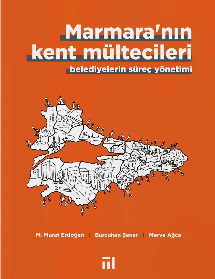 Marmara’nın Kent Mültecileri: Belediyelerin Süreç Yönetimi
                                    Resmi