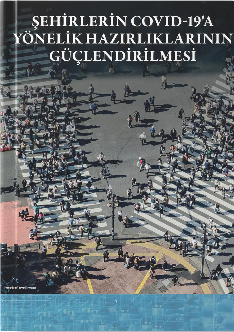 Şehirlerde ve Diğer Kentsel Ortamlarda Covid-19'a Yönelik Hazırlıkların Güçlendirilmesi
Resmi