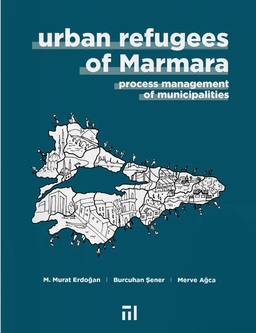 Urban Refugees of Marmara: Process Management of Municipalities
Resmi