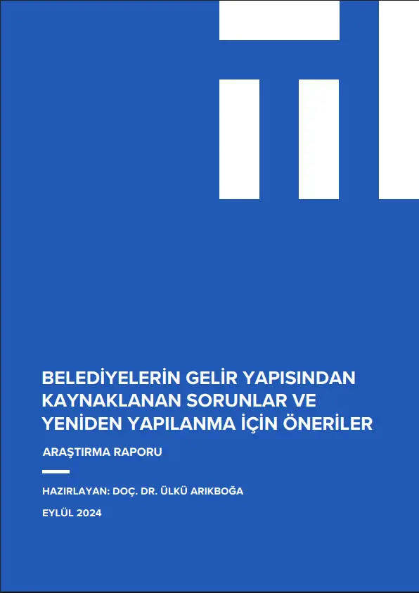 Belediyelerin Gelir Yapısından Sorunlar ve Sorunlar ve Yeniden Yapılanma İçin Öneriler