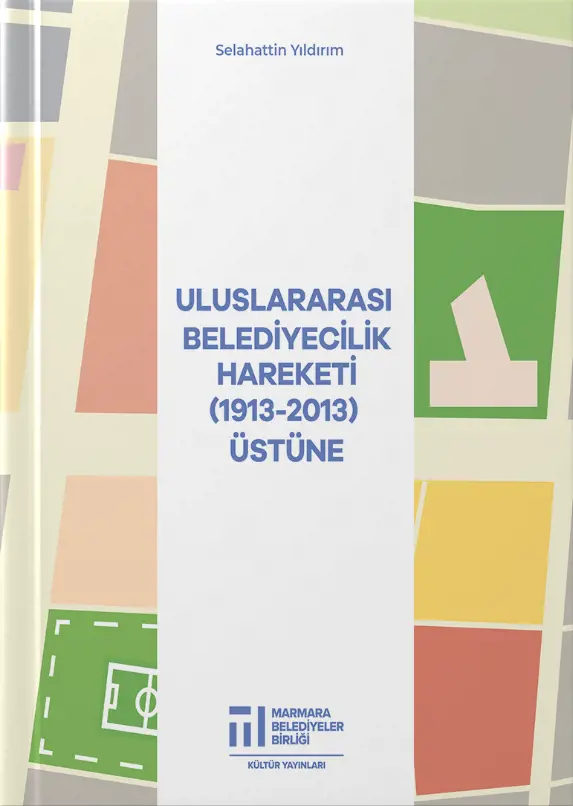 Uluslararası Belediyecilik Hareketi (1913-2013) Üstüne
Resmi